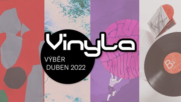 Vinyla výběr duben 2022