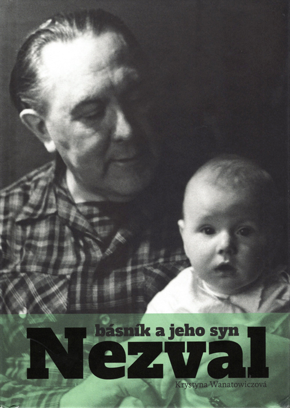 Obálka knihy Nezval. Básník a jeho syn