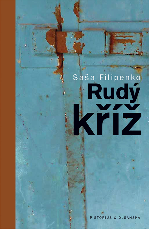 Obálka českého vydání románu Saši Filipenka Rudý kříž 