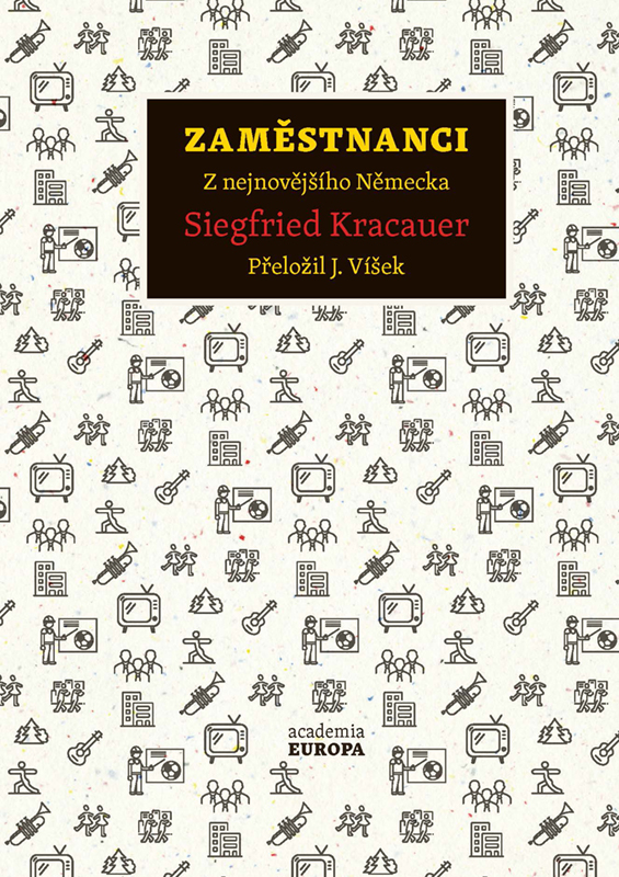 Obálka nynějšího českého vydání Kracauerových Zaměstnanců