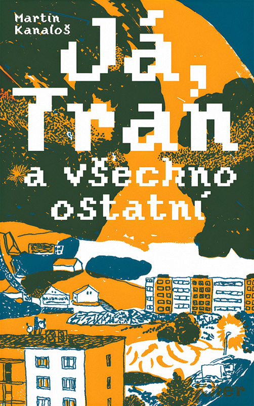 Obálka knihy Já, tran a všechno ostatní