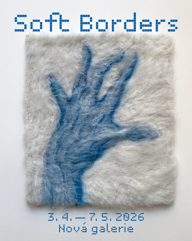 Vizuál k výstavě Soft Borders v pražské Nové galerii