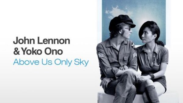 John Lennon & Yoko Ono – Above Us Only Sky