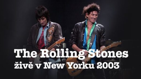 The Rolling Stones - živě v New Yorku 2003