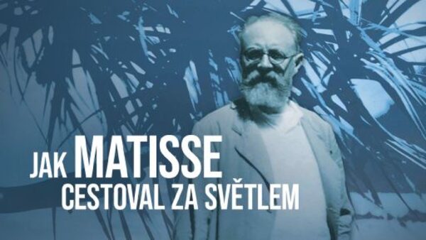 Jak Matisse cestoval za světlem