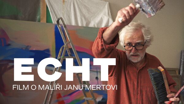 Echt - film o malíři Janu Mertovi