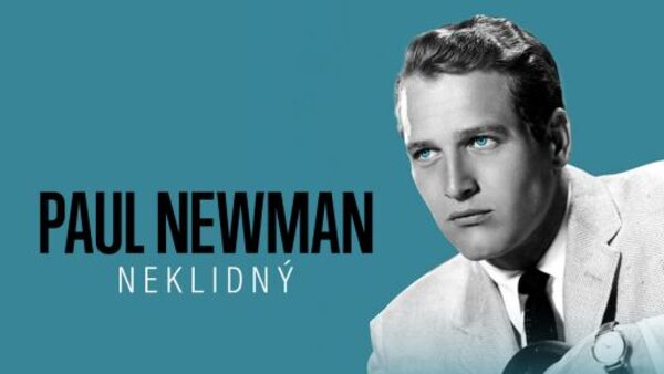 Paul Newman - neklidný