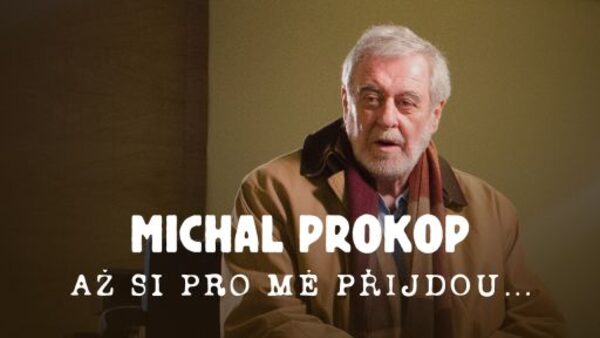 Michal Prokop Až si pro mě přijdou...